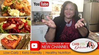 Introducing Carblessly Delicious (Low-Carb & Keto friendly meal prep) with Betty Rawls-Jacobs