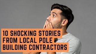 10 Shocking Stories From Local Pole Building Contractors