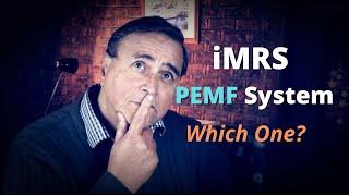 iMRS PEMF System - Which One?