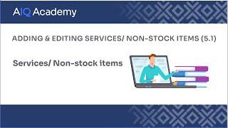 How to Add or Edit Service / Non Stock Items in AccountsIQ (5.1)