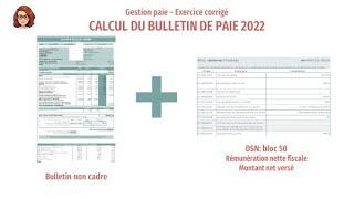 Bulletin de paie 2022 partie 2 et DSN bloc 50: salarié non cadre