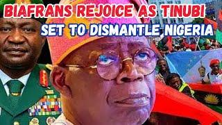 BREAKING NEWS‼️ BIAFRANS REJOICE AS TINUBU SET TO DISMANTLE NIGERIA