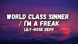 Lily-Rose Depp - World Class Sinner / I’m a Freak (lyrics)