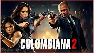 Colombiana 2 Full Movie (2025)|Zoe Saldaña|Jordi Mollà|Lennie James| Full Movie Review&Facts