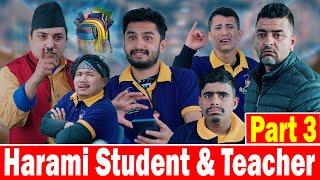 Harami Student & Teacher | Part 3 | The Pk Vines ft. utsav sapkota@ChillPillNp