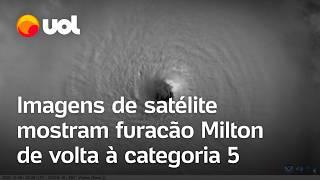 Furacão Milton volta à categoria 5 rumo à Flórida; imagens de satélite mostram olho do furacão