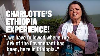 Charlotte Shares her Experience from our Ethiopia Christian Tour | Living Passages Christian Travel