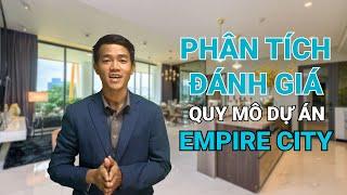 Quy mô dự án Empire City Thủ Thiêm Quận 2 | Đức Nhân Channel