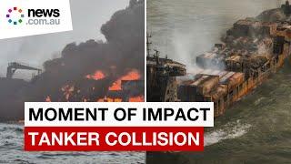 Moment of tanker and cargo ship collision caught on camera