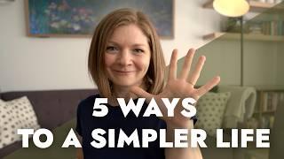 5 Easy Ways to Simplify Your Life