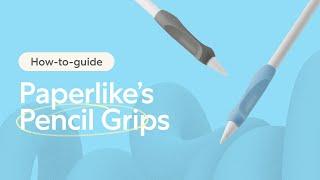 Learn How To Use Paperlike's Pencil Grips