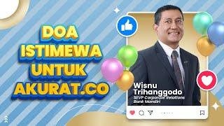 SELAMAT ULANG TAHUN KE-8 AKURAT.CO DARI SEVP CORPORATE RELATIONS BANK MANDIRI WISNU TRIHANGGODO