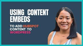 Using the New Content Embeds to Add HubSpot Content to WordPress