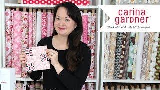 Carina Gardner's August 2018 Block of the Month Quilt Tutorial