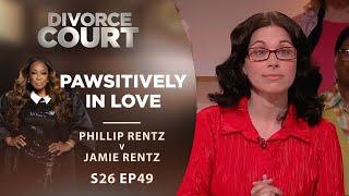 Pawsitively In Love: Phillip Rentz v Jamie Rentz - Season 26 Episode 49