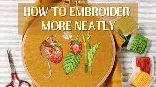 How To Embroider More Neatly - Stitch With Me!