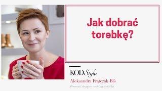 Jak dobrać torebkę?