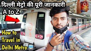 How to Travel in Delhi Metro || Delhi Metro Guide, Interchange, Timings, Token || दिल्ली मेट्रो