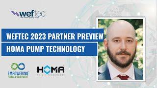 Empowering Pumps & Equipment WEFTEC 2023 Partner Preview: HOMA Pump Technology