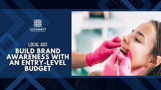 LOCAL ADS: Build Brand Awareness with An Entry-Level Budget