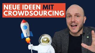 Crowdsourcing (Beispiele: Open Innovation, Co-Creation, Virtuelle Microjobs)