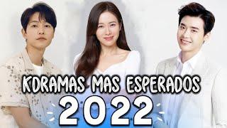 Los 20 Dramas Coreanos más ESPERADOS  del 2022 || Keleer Dik