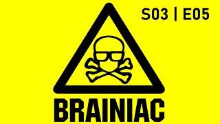 Головоломы/Brainiac: S03 | E05 Полный выпуск