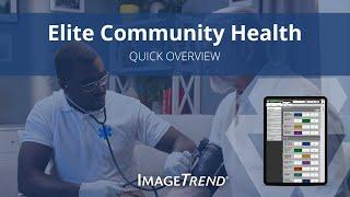 ImageTrend Elite Community Health - A Quick Overview