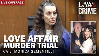 LIVE: Love Affair Murder Trial — CA v. Monica Sementilli — Day 17