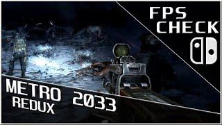 Metro 2033 Redux | FPS Check • Nintendo Switch Gameplay