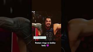 Roman rings vs Bobby lasly #ww #wwe #romanregns #bobylashly #youtubeshorts #viralvideo #shortvideo