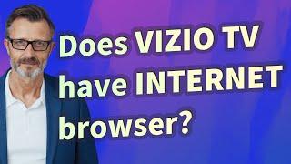 Does Vizio TV have Internet browser?