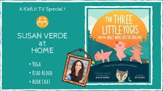 A KidLit TV SPECIAL with Susan Verde at Home!  THE THREE LITTLE YOGIS