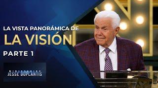 LA VISTA PANORÁMICA DE LA VISIÓN, PARTE 1| JESSE DUPLANTIS