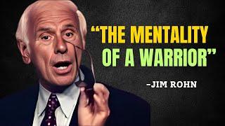 THE MENTALITY OF A WARRIOR - Jim Rohn Motivation