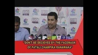 "Don't be deceived by the facemask of Patali Champika Ranawaka" - MP Roshan Ranasinghe