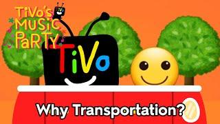 TiVo's Music Party SE1 EP7 Why Transportation?