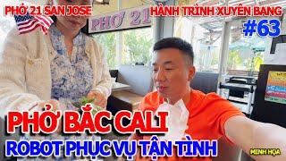 SÀI GÒN MỚI QUA MỸ - NGỠ NGÀNG QUÁN PHỞ 21 BẮC CALI SANJOSE MƯỚN ROBOT PHỤC VỤ BƯNG BÊ TẬN BÀN