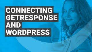 GetResponse for Wordpress plugin | Connecting GetResponse and WordPress. (2019)