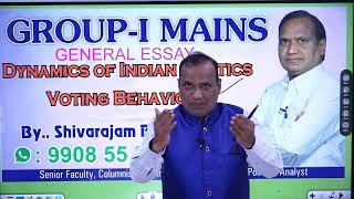 GROUP 1 MAINS GENERAL ESSAY, DYNAMICS OF INDIAN POLITICS, VOTING BEHAVIOUR BY... SHIVARAJAM BOTLA