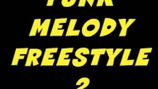Freestyle MEGAMIX 2 -Sequência Funk de Melody da Antiga - Dj Tony
