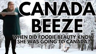 Canada Beeze: When Did Foodie Beauty Decide To Go Home To Canada For Christmas??