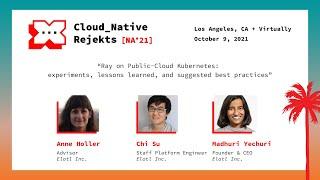 Ray on Public-Cloud k8s - experiments, lessons & best practices - Madhuri, Chi, Anne, Elotl Inc