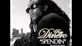 Ray Dinero- Spendin