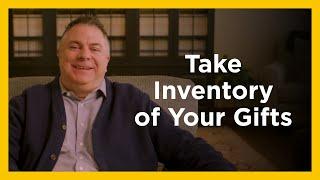 Take Inventory of Your Gifts - Radical & Relevant - Matthew Kelly