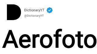 Aerofoto Meaning in English