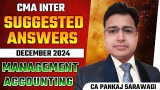 Dec 2024 | Suggested Answers | Management Accounting | CMA Inter | CA Pankaj Sarawagi