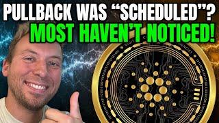 CARDANO ADA - THIS PULLBACK WAS SCHEDULED?!! RETAIL HASN'T NOTICED!