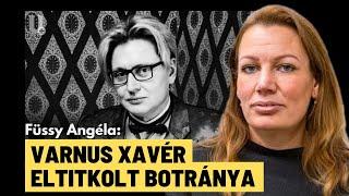 Varnus Xavér eltitkolt ügyei: nyomozás indulhat? - Füssy Angéla