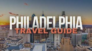 10 Best Places to Visit in Philadelphia